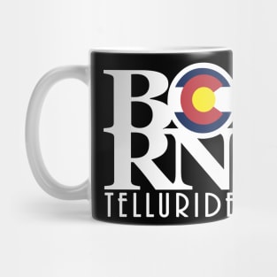 BORN Telluride Colorado Mug